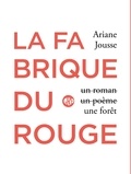Ariane Jousse - La fabrique du rouge.