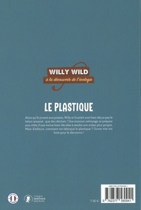 Willy Wild à la découverte de l'écologie  Le plastique