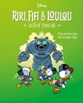  Disney - Riri, Fifi & Loulou - Section frissons Tome 3 : A la recherche du temps figé.