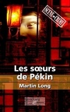 Martin Long - Les soeurs de Pékin.