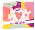  Editions 365 - Album souvenir pour la meilleure future mariée - A offrir pour l'EVJF !.