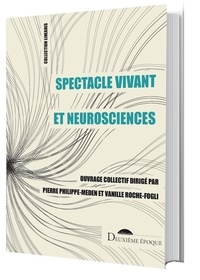 Pierre Philippe-Meden et Vanille Roche-Fogli - Spectacle vivant et neurosciences.