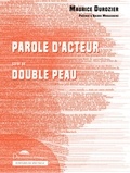 Maurice Durozier - Parole d'acteur - Suivi de double peau.