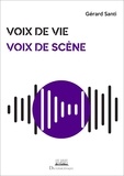 Gérard Santi - Voix de vie, voix de scène - L'utilisation de la voix dans l'interprétation.