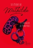 Chevalier de pome Le - Les études de Mathilde.