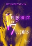Liv Honeymoon - Vengeance en 7 leçons.