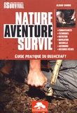 Alban Cambe - Nature aventure survie - Guide pratique du bushcraft.