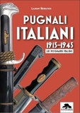 Laurent Berrafato - Pugnali italiani (1915-1945) - Les poignards italiens.