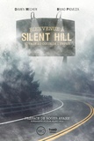 Damien Mecheri et Bruno Provezza - Bienvenue a Silent Hill - Voyage au coeur de l'enfer.