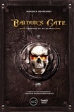 Maxence Degrendel - Baldur's Gate - L'héritage du jeu de rôle.