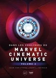 Jean-Christophe Detrain - Dans les coulisses du Marvel Cinematic Universe - Tome 2.