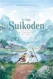 Jonathan Remoiville - La Saga Suikoden - Une étoile au firmament du J-RPG.