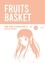 Roseline Mornet - Fruits Basket - Médiathèque 4.