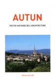 Félicien Carli - Autun, petite histoire de l'architecture.