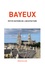 Félicien Carli - Bayeux, petite histoire de l'architecture.