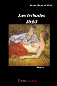 Dominique Simon - Les tribades 1925.