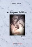 Serge Revel - Au sculpteur de rêves.