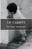 Philippe Dagincourt - Le Caganis.