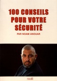 Noam Anouar - 100 conseils pour votre sécurité.