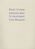 Paul Celan - Entretien dans la montagne.