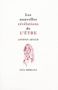 Antonin Artaud - Les nouvelles révélations de l'être.