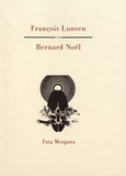 Bernard Noël - François Lunven.