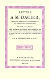 Jean-François Champollion - Lettre à M. Dacier relative à l'alphabet des hiéroglyphes.