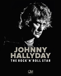 Pascal Louvrier - Johnny Hallyday - The Rock'N'Roll Star.