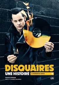 Francis Dordor - Disquaires : une histoire - La passion du vinyle.