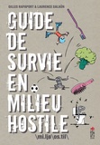 Gilles Rapaport et Laurence Salaün - Guide de survie en milieu hostile.