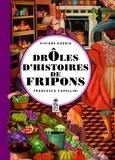 Viviane Koenig et Francesca Capellini - Drôles d'histoires de fripons.