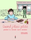 Hélène Lasserre et Gilles Bonotaux - Quand j'étais petite pendant la seconde guerre mondiale.