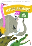 Agatha Liévin-Bazin et Maxime Pineaux - Mytho Animaux - Stop les intox.