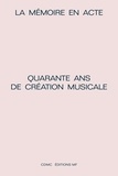 Laure Marcel-Berlioz et Omer Corlaix - La mémoire en acte - Quarante ans de création musicale.