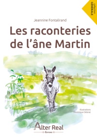 Jeannine Fontalirand et Dominique Désirat - Les raconteries de l'âne Martin.