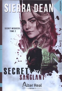 Sierra Dean - Secret McQueen Tome 2 : Secret sanglant.