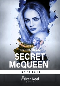 Sierra Dean et Ridwane Devautour - Secret McQueen - L'intégrale.