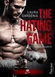 Laura Gardénia - The Hating Game 1 : Rebel Heart - The Hating Game - T01.