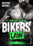 Arizona Brooks - Bikers' Law 2 : Dangereux desseins - Bikers' Law - T02.