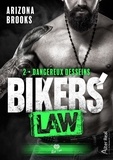 Arizona Brooks - Bikers' Law 2 : Dangereux desseins - Bikers' Law - T02.
