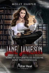 Molly Harper - Jane Jameson. Tome 3 - Les gentilles filles ne sont pas éternelles.