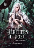Alexia Henricksen - Les héritiers d'Uriel - Tome 1, Lyl.