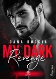 Dana Roccia - My dark revenge.