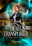 Jami Gray - Rory Costas Tome 1 : Death transporter.