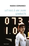 Nadia Comaneci - Lettres à une jeune gymnaste.