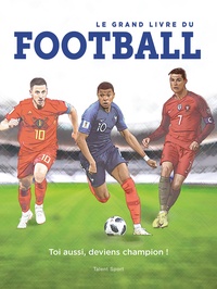 Paco Martinez - Le grand livre du football.