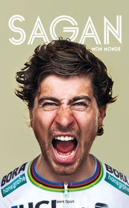 Peter Sagan - Peter Sagan : Mon monde.