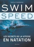Sheila Taormina - Swim speed - Les secrets de la vitesse en natation.