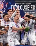 Jano Rességuié et Vincent Delzescaux - Toulouse FC - L'incroyable parcours en Coupe de France.
