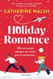 Catherine Walsh - Holiday Romance : Une romance de Noël friends-to-lovers irrésistible.